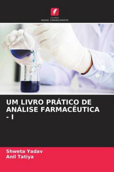 UM LIVRO PRÁTICO DE ANÁLISE FARMACÊUTICA - I