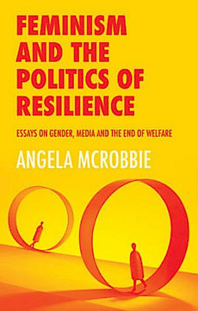 Feminism and the Politics of Resilience