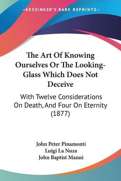 The Art Of Knowing Ourselves Or The Looking-Glass Which Does Not Deceive