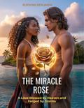 The Miracle Rose