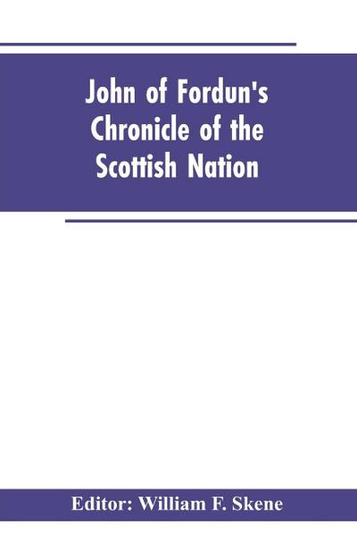 John of Fordun’s Chronicle of the Scottish nation