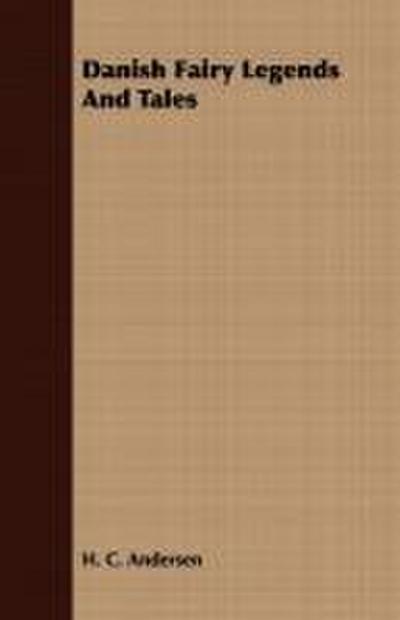 Danish Fairy Legends and Tales