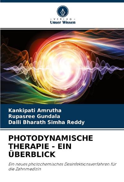 PHOTODYNAMISCHE THERAPIE - EIN ÜBERBLICK