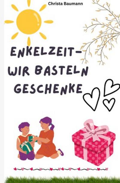 Enkelzeit- wir basteln Geschenke