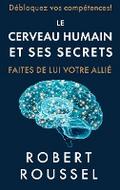 Le cerveau humain et ses secrets