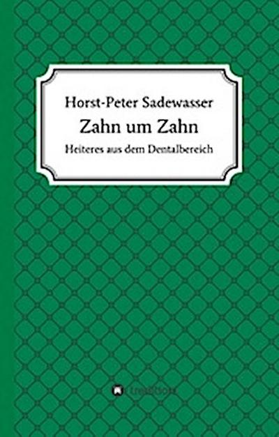 Zahn um Zahn