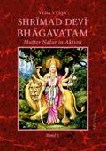 Shrīmad Devī Bhāgavatam: Mutter Natur in Aktion