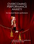 Overcoming Performance Anxiety for Musical Theatre Performers