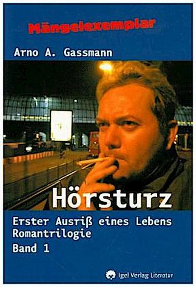 Hörsturz. Erster Aufriß meines Lebens