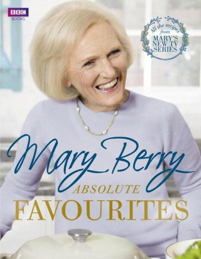 Mary Berry’s Absolute Favourites