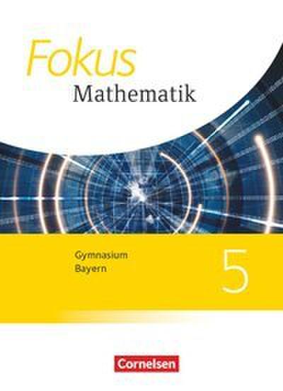 Fokus Mathematik - Bayern - Ausgabe 2017 - 5. Jahrgangsstufe
