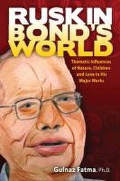 Ruskin Bond’s World