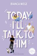 Today I’ll talk to him - Today Tome 1