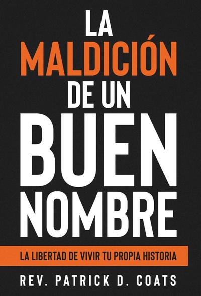 La maldición de un buen nombre