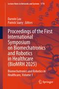 Proceedings of the First International Symposium on Biomechatronics and Robotics in Healthcare (BioMRH 2025)