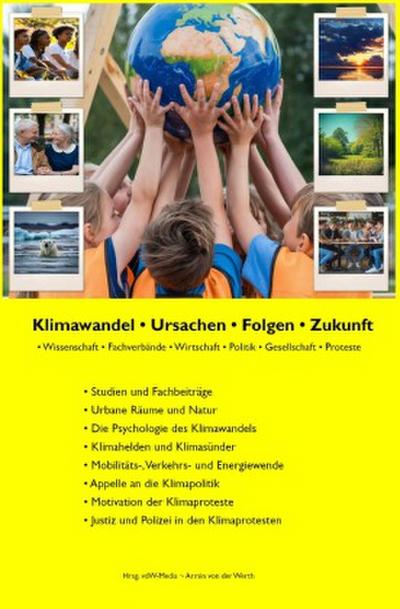 Klimawandel - Ursachen - Folgen - Zukunft