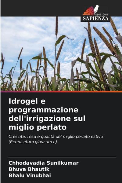 Idrogel e programmazione dell’irrigazione sul miglio perlato