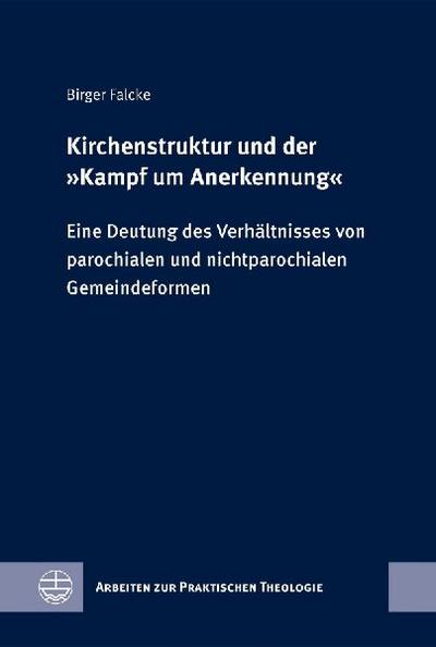 Kirchenstruktur und der ’Kampf um Anerkennung’