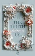 The Truth Between Us