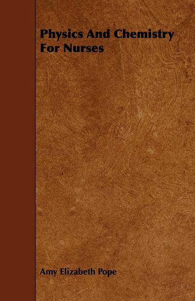 Physics and Chemistry for Nurses