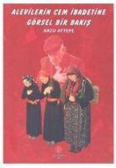 Alevilerin Cem Ibadetine Görsel Bir Bakis