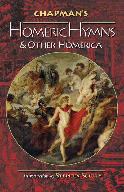 Chapman’s Homeric Hymns and Other Homerica