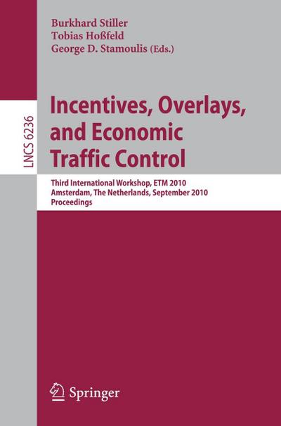 Incentives, Overlays, and Economic Traffic Control