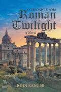 A Chronicle of the Roman Twilight