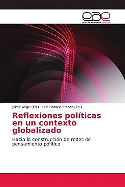 Reflexiones políticas en un contexto globalizado