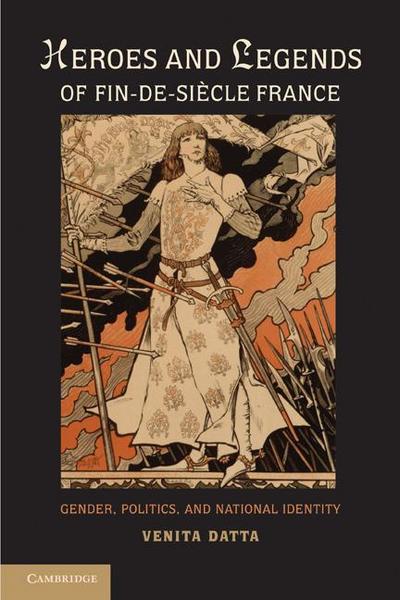 Heroes and Legends of Fin-de-Siècle France