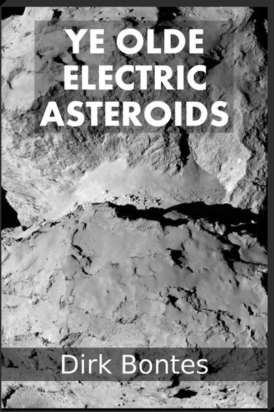Ye Olde Electric Asteroids