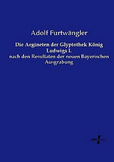 Die Aegineten der Glyptothek König Ludwigs I.