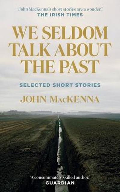 We Seldom Talk about the Past