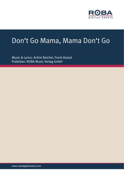 Don’t Go Mama, Mama Don’t Go