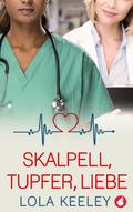 Skalpell, Tupfer, Liebe