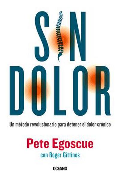 Sin Dolor. El Método Revolucionario Para Combatir El Dolor Crónico