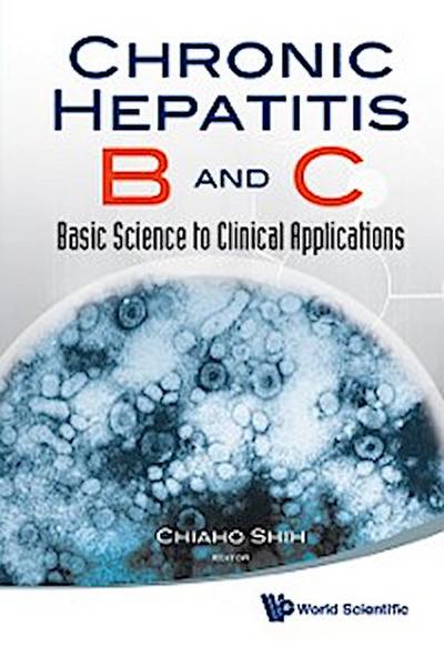 CHRONIC HEPATITIS B AND C: BASIC SCIENCE TO CLINICAL APPLN