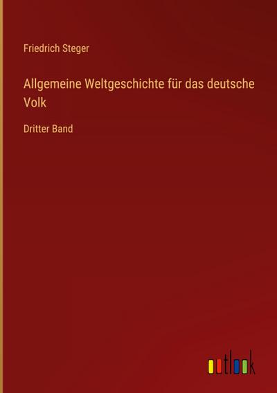 Allgemeine Weltgeschichte für das deutsche Volk
