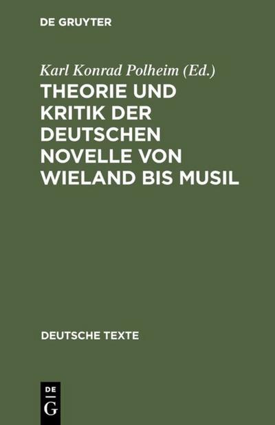 Theorie und Kritik der deutschen Novelle von Wieland bis Musil
