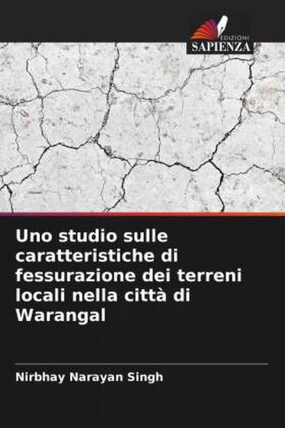 Uno studio sulle caratteristiche di fessurazione dei terreni locali nella città di Warangal