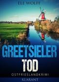 Greetsieler Tod. Ostfrieslandkrimi