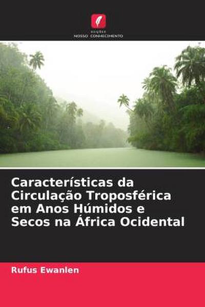 Características da Circulação Troposférica em Anos Húmidos e Secos na África Ocidental