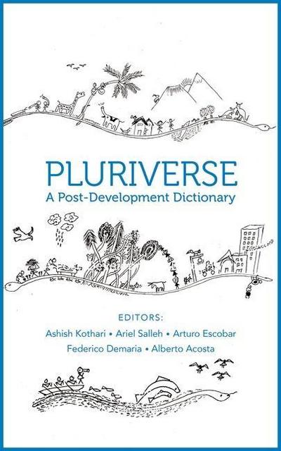 Pluriverse - A Post-Development Dictionary