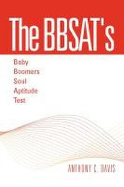 The Bbsat’s - Baby Boomers Soul Aptitude Test