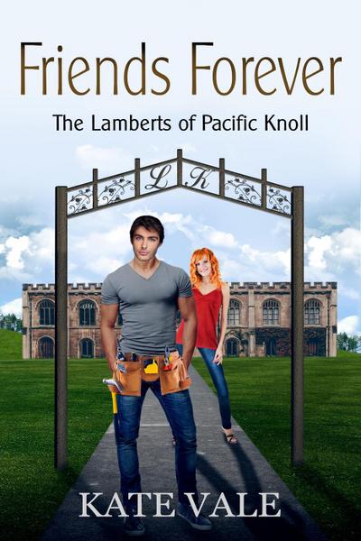 Friends Forever (The Lamberts of Pacific Knoll, #3)