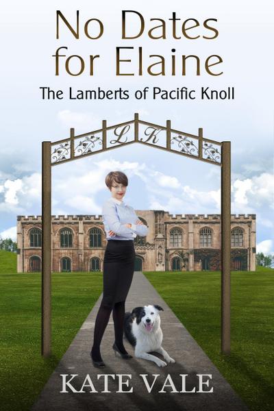 No Dates for Elaine (The Lamberts of Pacific Knoll, #5)