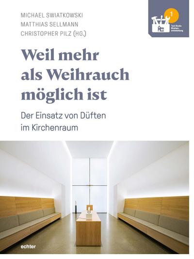 Weil mehr als Weihrauch möglich ist