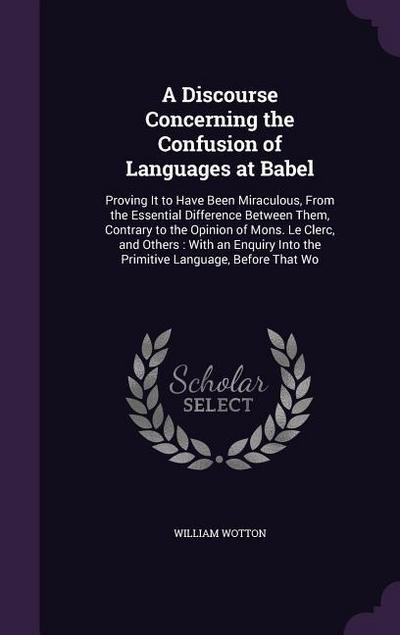 A Discourse Concerning the Confusion of Languages at Babel