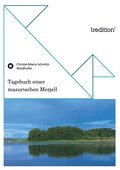 Tagebuch einer masurischen Merjell
