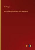 Alt- und Angelsächsisches Lesebuch